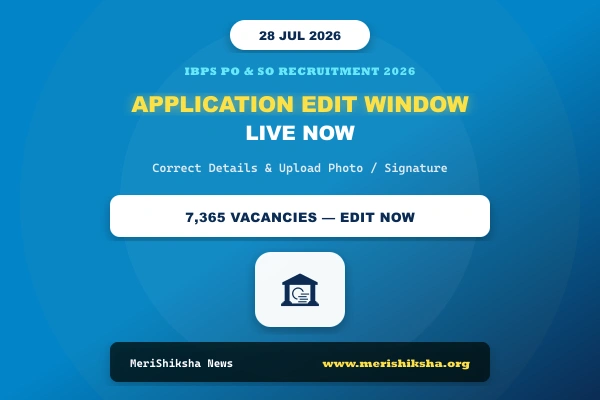 IBPS PO & SO 2026 Application Edit Window Opens: How to Correct Details & Photo/Signature Guidelines
