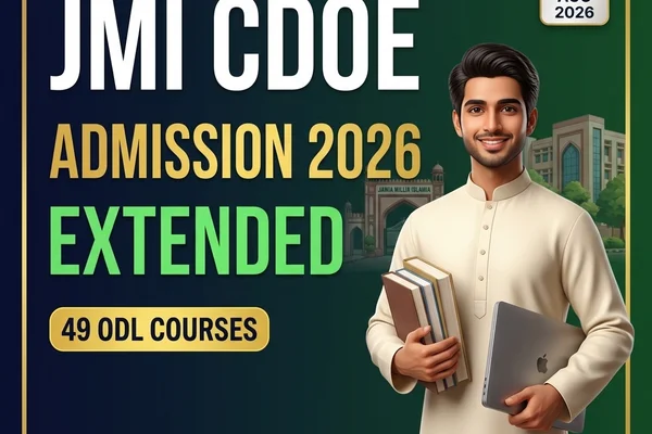 JMI CDOE Admission 2026 — Last Date Extended to September 8, Apply for 49 Distance & Online Courses