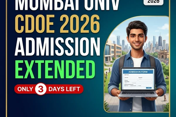 Mumbai University CDOE Admission 2026 — Last Date Extended to August 20, Apply for UG & PG Distance Courses