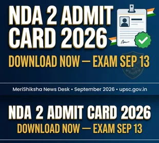 UPSC NDA 2 Admit Card 2026 Out: Download Link, Exam Date September 13, Pattern & Last-Minute Tips